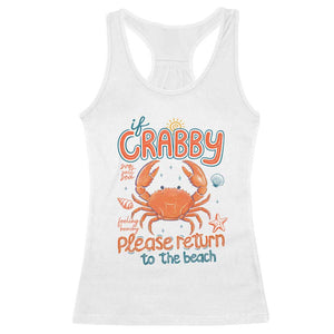 If Crabby Please Return To The Beach Racerback Tank Top Funny Crab Summer Vacatiion TS14 White Print Your Wear