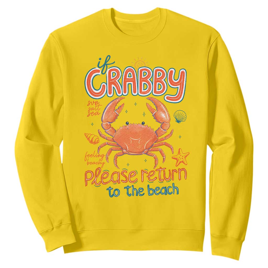 If Crabby Please Return To The Beach Sweatshirt Funny Crab Summer Vacatiion TS14 Daisy Print Your Wear