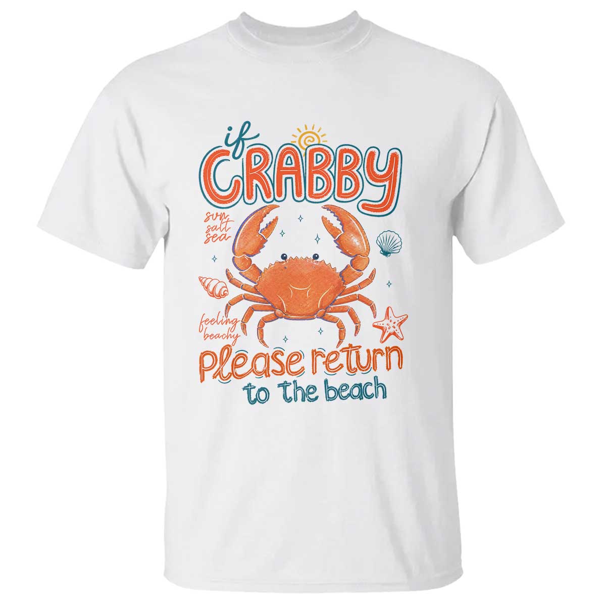 If Crabby Please Return To The Beach T Shirt Funny Crab Summer Vacatiion TS14 White Print Your Wear