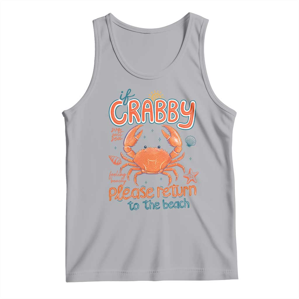 If Crabby Please Return To The Beach Tank Top Funny Crab Summer Vacatiion TS14 Athletic Heather Print Your Wear