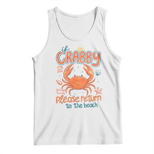If Crabby Please Return To The Beach Tank Top Funny Crab Summer Vacatiion TS14 White Print Your Wear