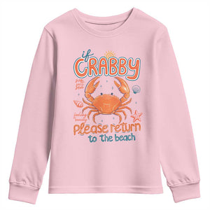 If Crabby Please Return To The Beach Youth Sweatshirt Funny Crab Summer Vacatiion TS14 Light Pink Print Your Wear