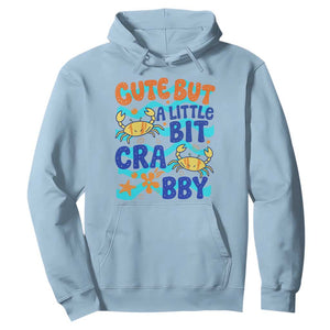Cute But A Little Bit Crabby Hoodie Beach Crab Summer Vacation TS14 Light Blue Print Your Wear