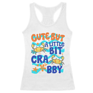 Cute But A Little Bit Crabby Racerback Tank Top Beach Crab Summer Vacation TS14 White Print Your Wear