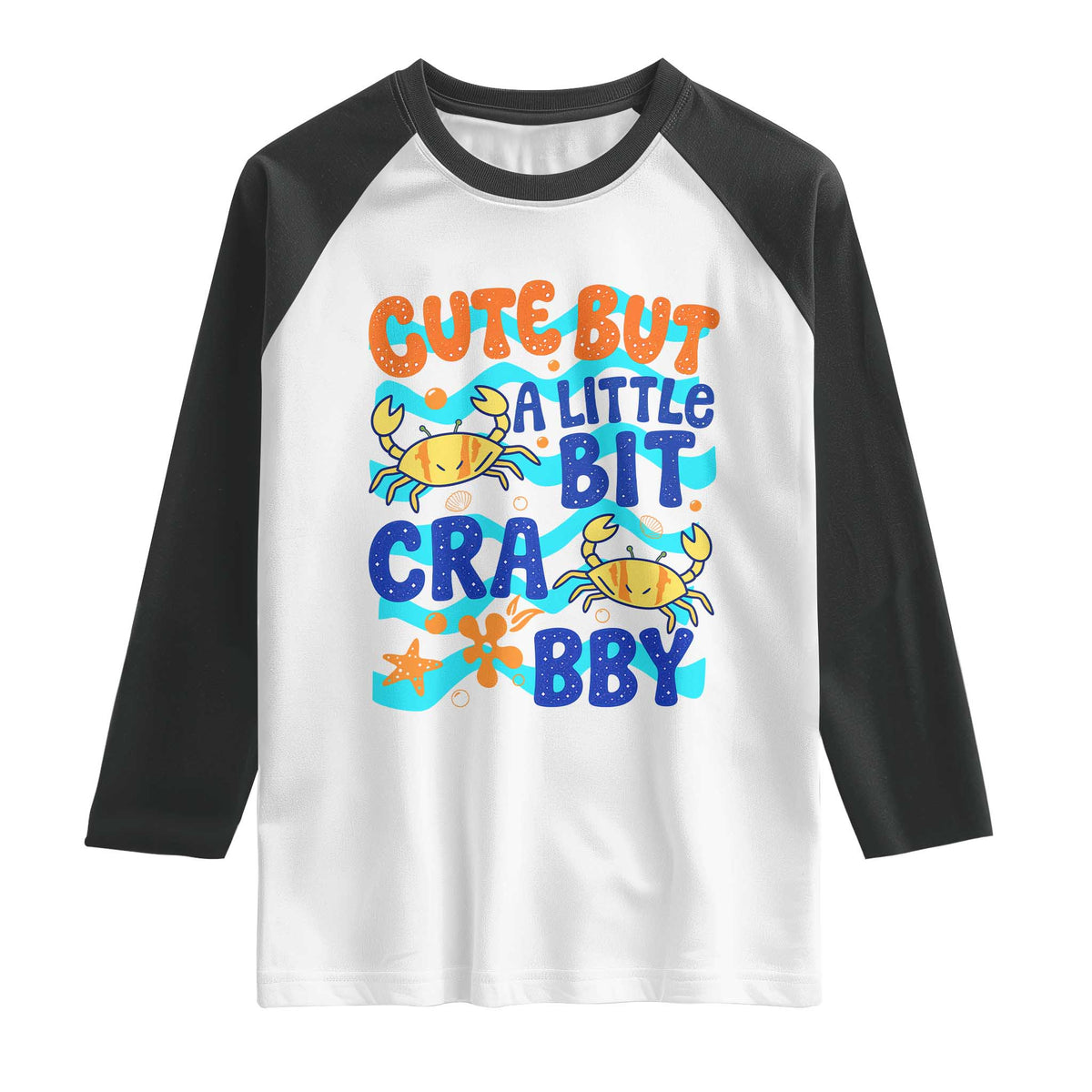 Cute But A Little Bit Crabby Raglan Shirt Beach Crab Summer Vacation TS14 White Black Print Your Wear