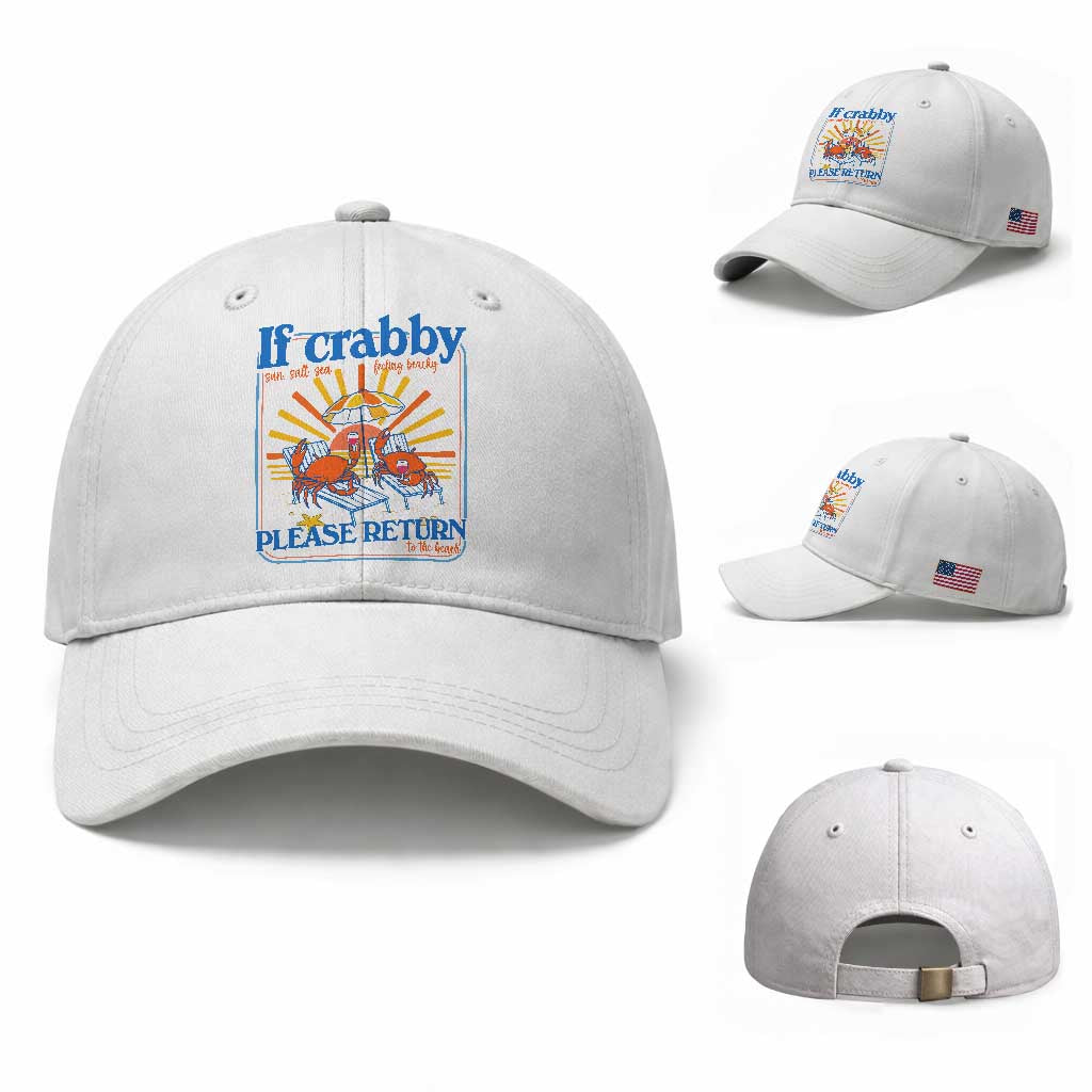 If Crabby Please Return To The Beach Baseball Cap Funny Summer Crab TS14 Baseball Cap Universal Fit White Print Your Wear