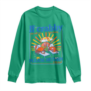 If Crabby Please Return To The Beach Long Sleeve Shirt Funny Summer Crab TS14 Irish Green Print Your Wear