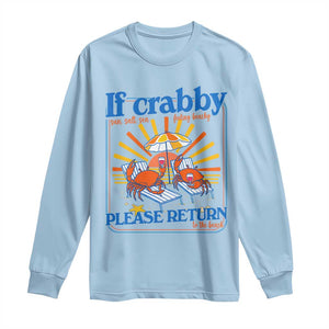 If Crabby Please Return To The Beach Long Sleeve Shirt Funny Summer Crab TS14 Light Blue Print Your Wear