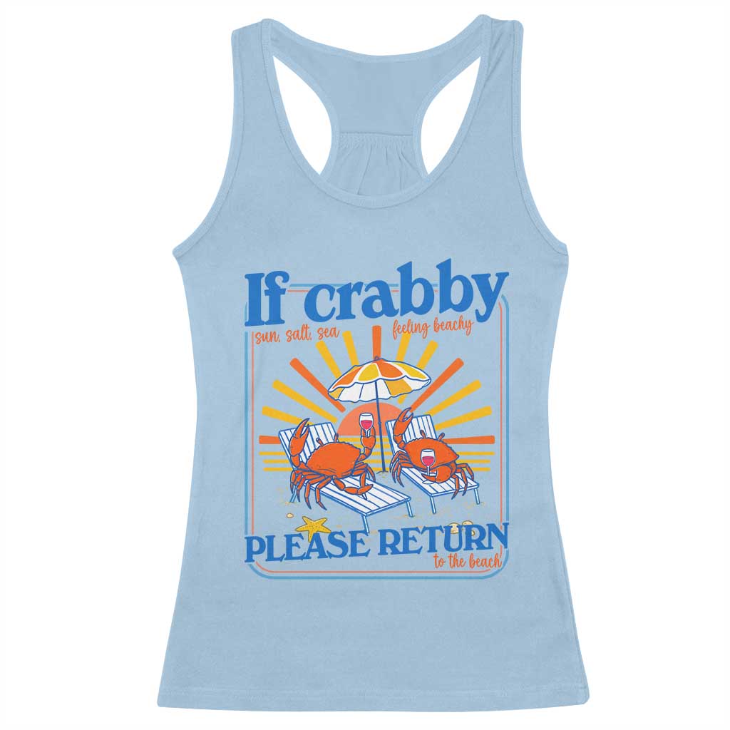 If Crabby Please Return To The Beach Racerback Tank Top Funny Summer Crab TS14 Light Blue Print Your Wear