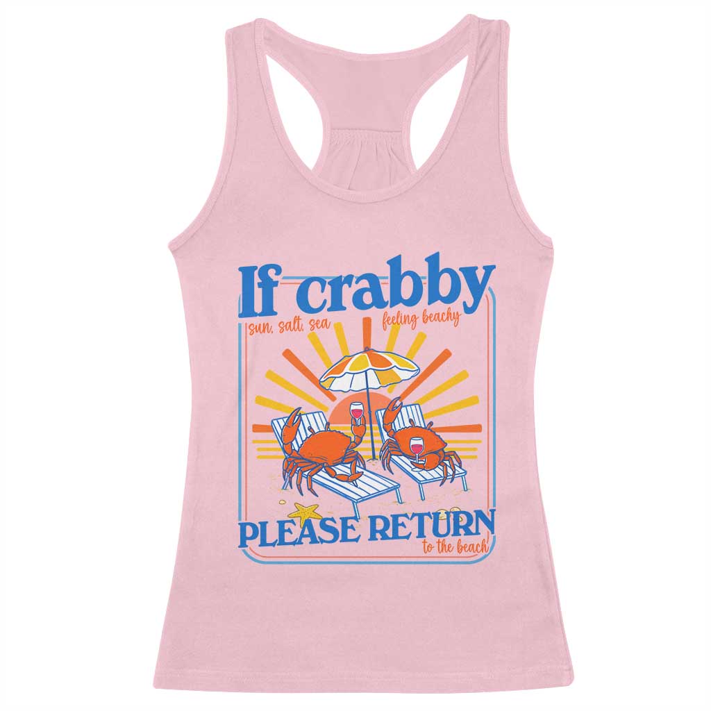 If Crabby Please Return To The Beach Racerback Tank Top Funny Summer Crab TS14 Light Pink Print Your Wear