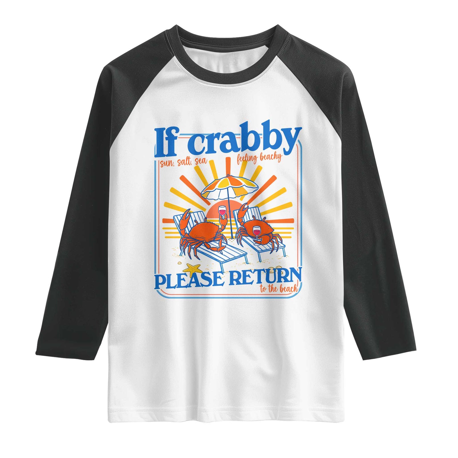 If Crabby Please Return To The Beach Raglan Shirt Funny Summer Crab TS14 White Black Print Your Wear