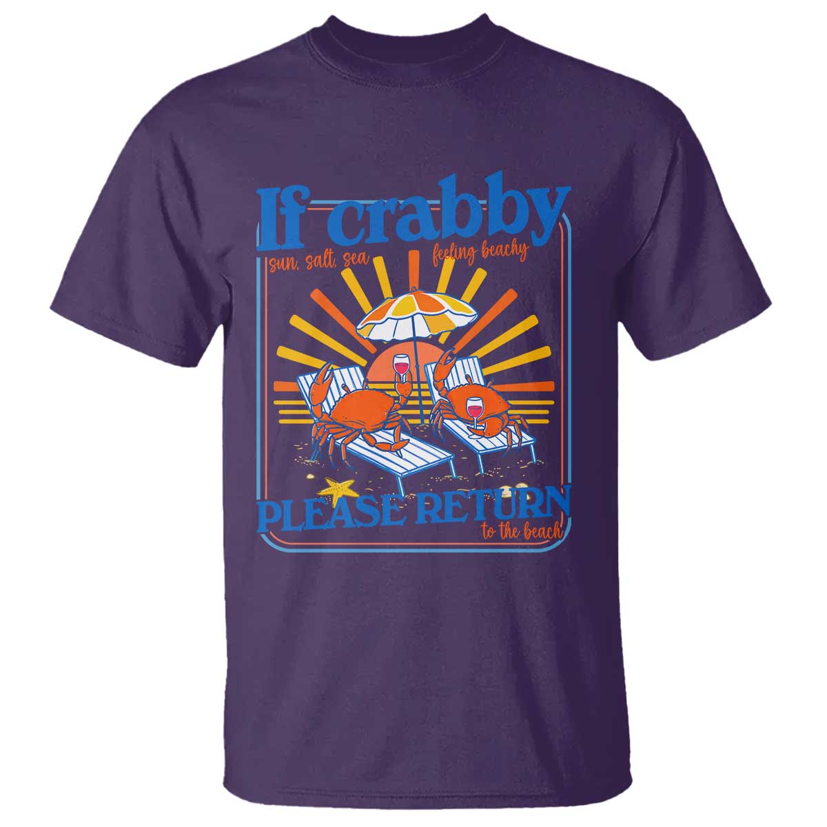If Crabby Please Return To The Beach T Shirt Funny Summer Crab TS14 Purple Print Your Wear