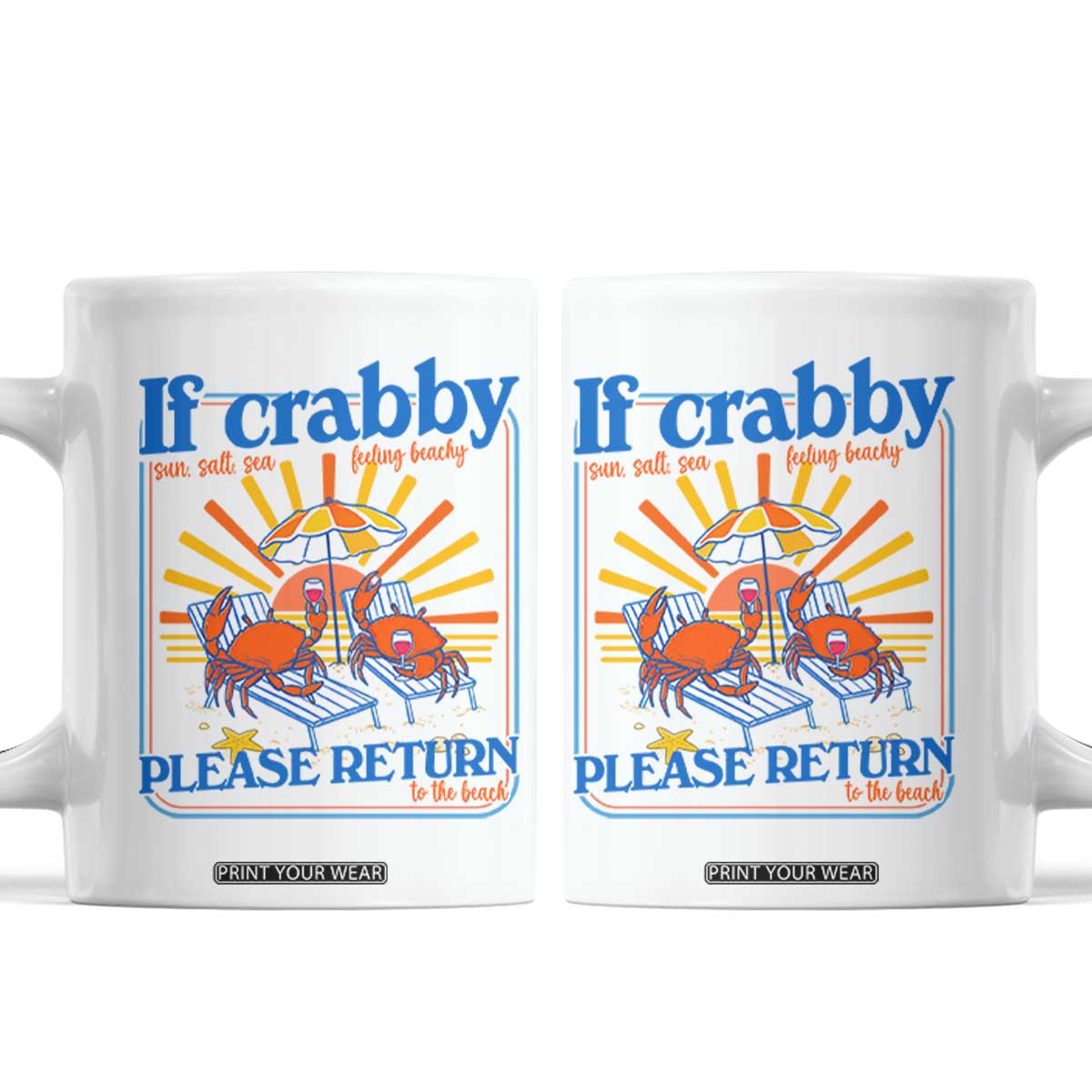 If Crabby Please Return To The Beach Coffee Mug Funny Summer Crab TS14 White Print Your Wear