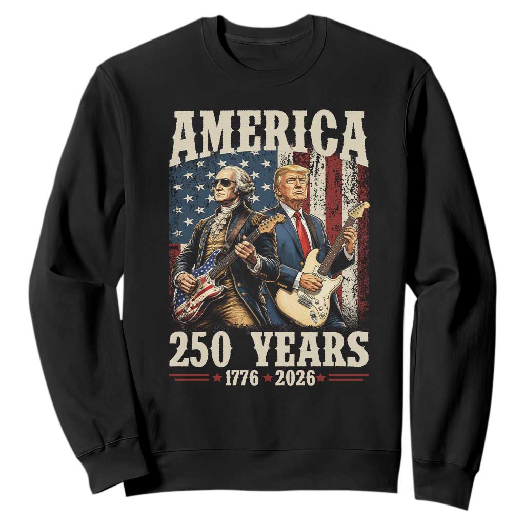 250 Years America Anniversary Sweatshirt Vintage President Playing Guitar 4th of July TS14 Black Print Your Wear