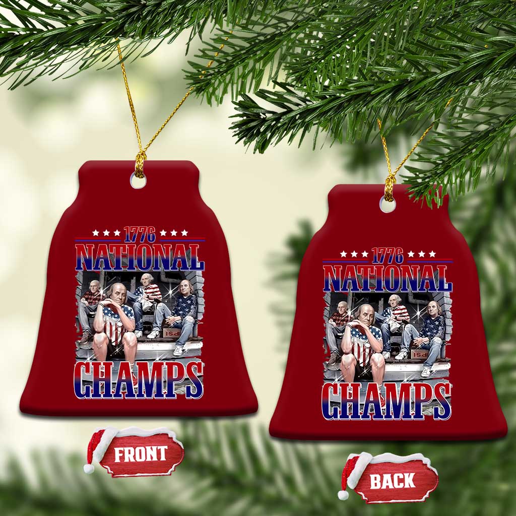 1776 National Champs Ceramic Ornament Funny Founding Father USA 250th Anniversary TS14 Print Your Wear