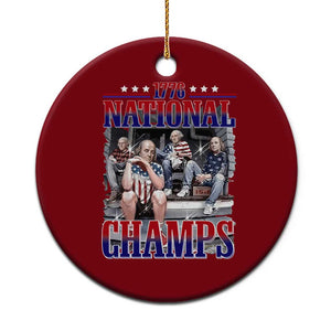 1776 National Champs Ceramic Ornament Funny Founding Father USA 250th Anniversary TS14 1pc Red Print Your Wear