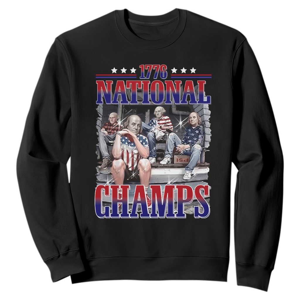 1776 National Champs Sweatshirt Funny Founding Father USA 250th Anniversary TS14 Black Print Your Wear