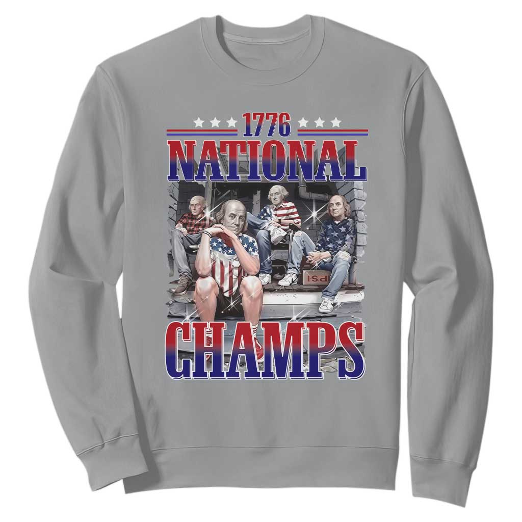 1776 National Champs Sweatshirt Funny Founding Father USA 250th Anniversary TS14 Sport Gray Print Your Wear