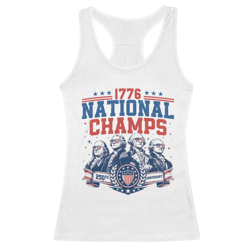 1776 National Champs Racerback Tank Top Funny Founding Fathers Sunglasses Patriotic 4th of July TS14 White Print Your Wear