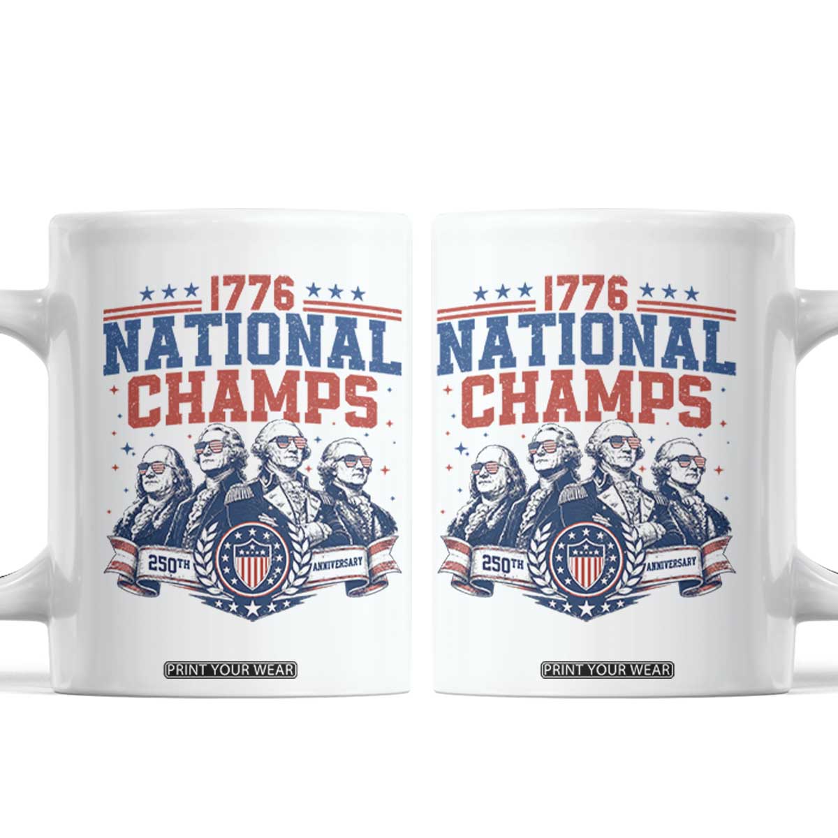 1776 National Champs Coffee Mug Funny Founding Fathers Sunglasses Patriotic 4th of July TS14 White Print Your Wear