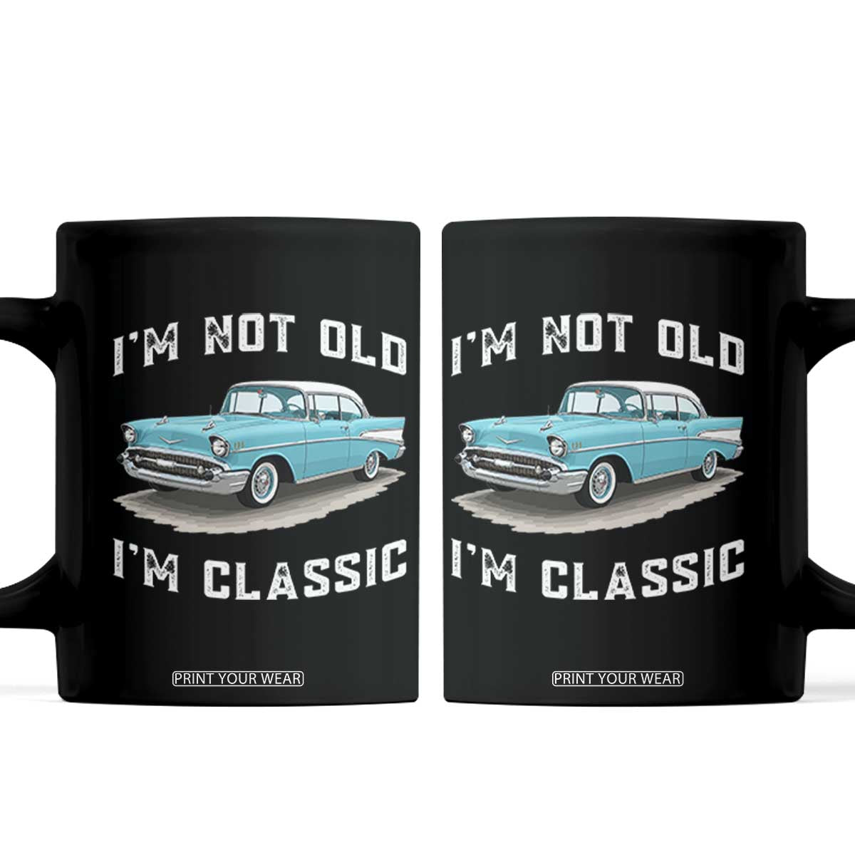 I'm Not Old I'm Classic Coffee Mug Vintage 1957 Turquoise Classic Car TS14 Black Print Your Wear