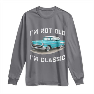 I'm Not Old I'm Classic Long Sleeve Shirt Vintage 1957 Turquoise Classic Car TS14 Charcoal Print Your Wear