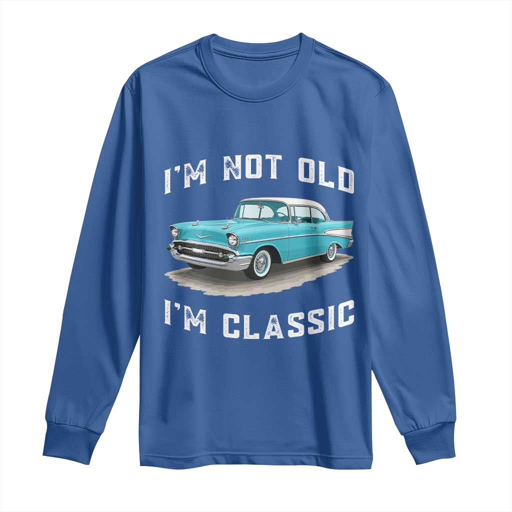 I'm Not Old I'm Classic Long Sleeve Shirt Vintage 1957 Turquoise Classic Car TS14 Royal Blue Print Your Wear