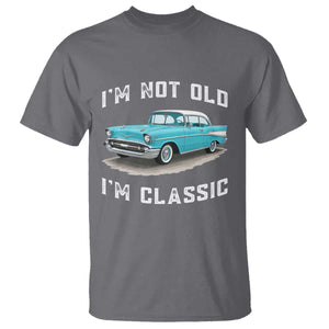 I'm Not Old I'm Classic T Shirt Vintage 1957 Turquoise Classic Car TS14 Charcoal Print Your Wear