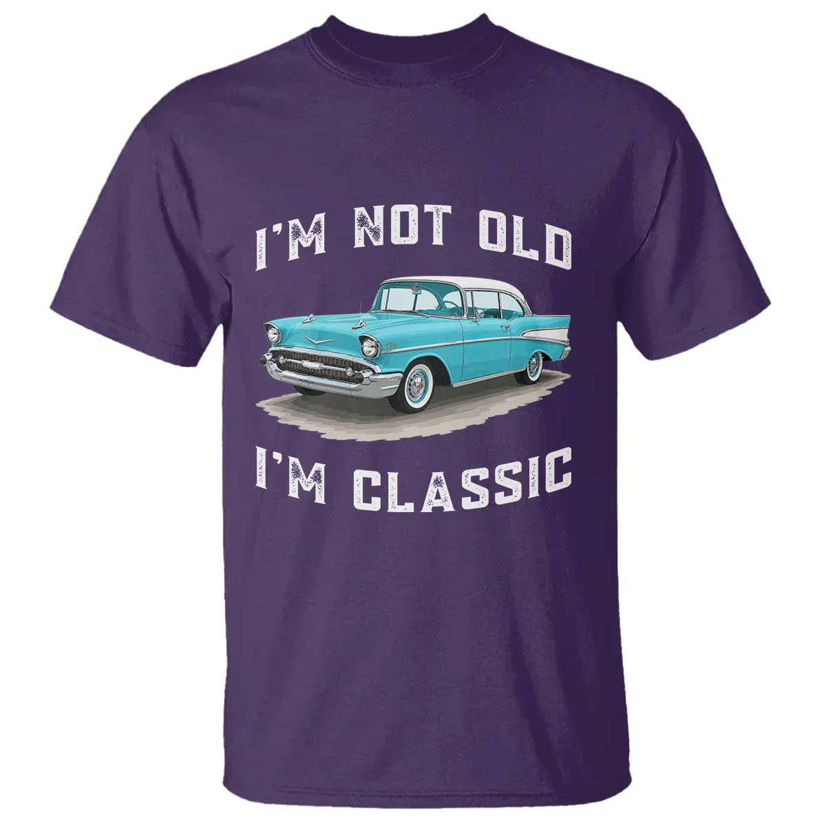 I'm Not Old I'm Classic T Shirt Vintage 1957 Turquoise Classic Car TS14 Purple Print Your Wear