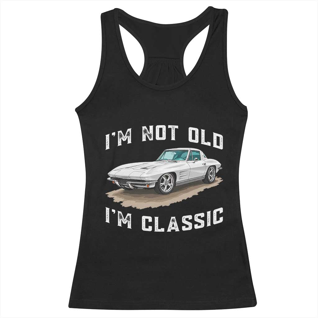 I'm Not Old I'm Classic Racerback Tank Top Vintage 1963 Sports Car Retro Americana TS14 Black Print Your Wear