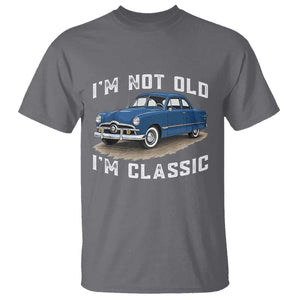 I'm Not Old I'm Classic T Shirt Vintage 1949 Classic American Coupe Car TS14 Charcoal Print Your Wear