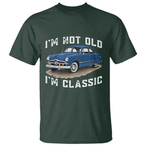 I'm Not Old I'm Classic T Shirt Vintage 1949 Classic American Coupe Car TS14 Dark Forest Green Print Your Wear