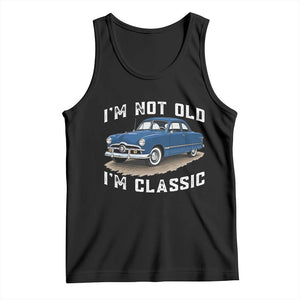 I'm Not Old I'm Classic Tank Top Vintage 1949 Classic American Coupe Car TS14 Black Print Your Wear