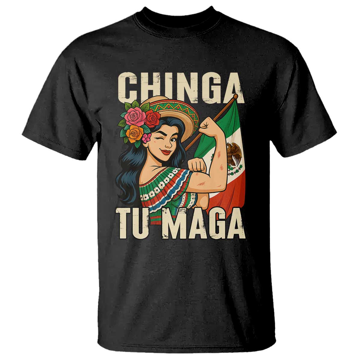 Chinga Tu Maga Protest T Shirt Funny Mexican Women TS14 Black Print Your Wear