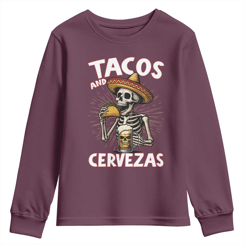 Tacos and Cervezas Youth Sweatshirt Funny Skeleton Drinking Beer Lovers TS14 Maroon Print Your Wear