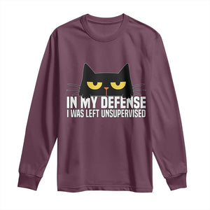 Sarcastic Black Cat Long Sleeve Shirt In My Defense I Was Left Unsupervised TS14 Maroon Print Your Wear
