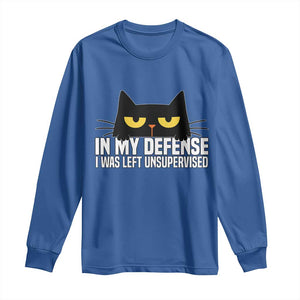 Sarcastic Black Cat Long Sleeve Shirt In My Defense I Was Left Unsupervised TS14 Royal Blue Print Your Wear