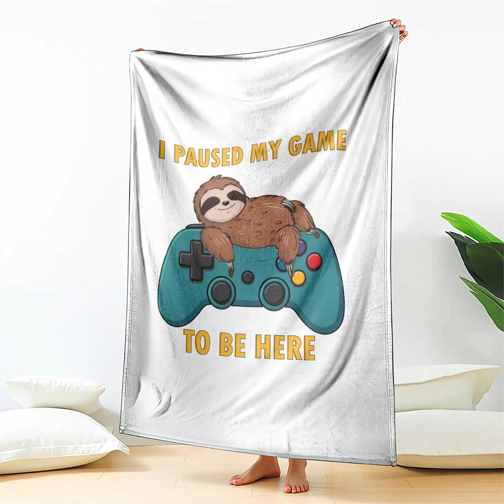 I Paused My Game To Be Here Throw Blanket Funny Sloth Gamer Video Games TS14 Print Your Wear