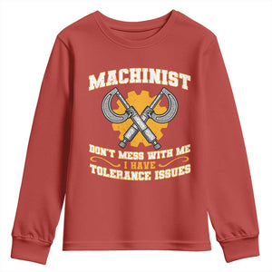 Funny Machinist Sarcastic Youth Sweatshirt Do Not Mess With Me I Have Tolerance Issues TS14 Red Print Your Wear