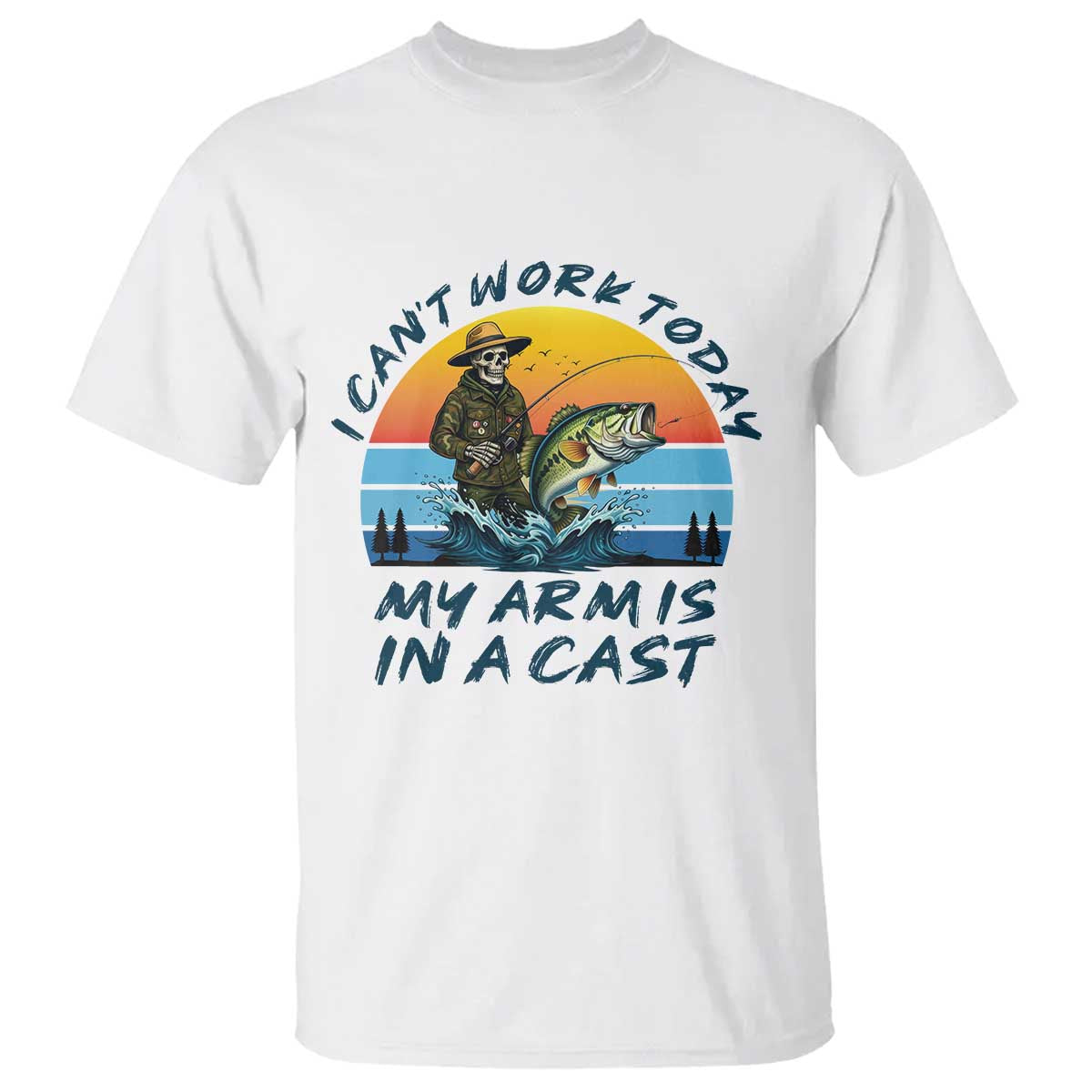 Funny Skeleton Camo Fishing T Shirt I Can Not Work Today My Arm Is In A Cast TS14 White Print Your Wear