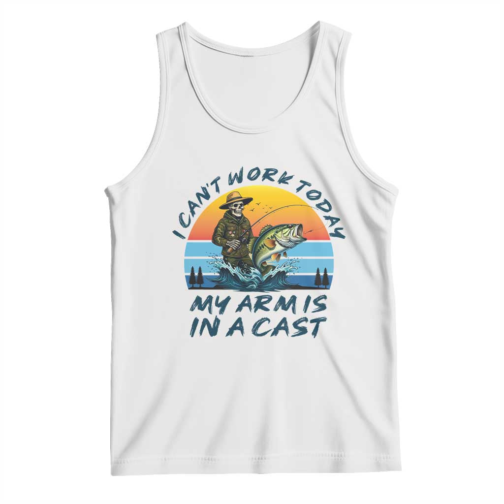 Funny Skeleton Camo Fishing Tank Top I Can Not Work Today My Arm Is In A Cast TS14 White Print Your Wear