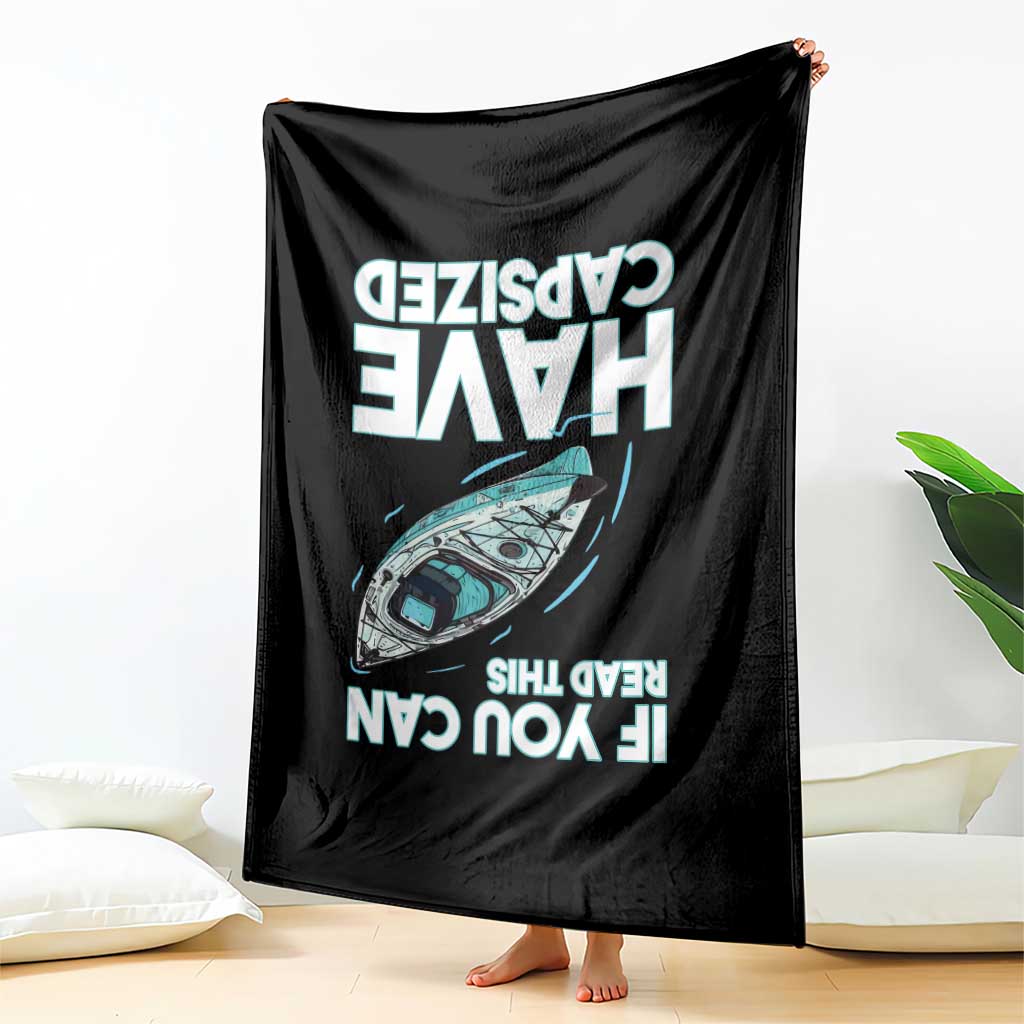If You Can Read This I Have Capsized Throw Blanket Funny Boating TS14 Print Your Wear
