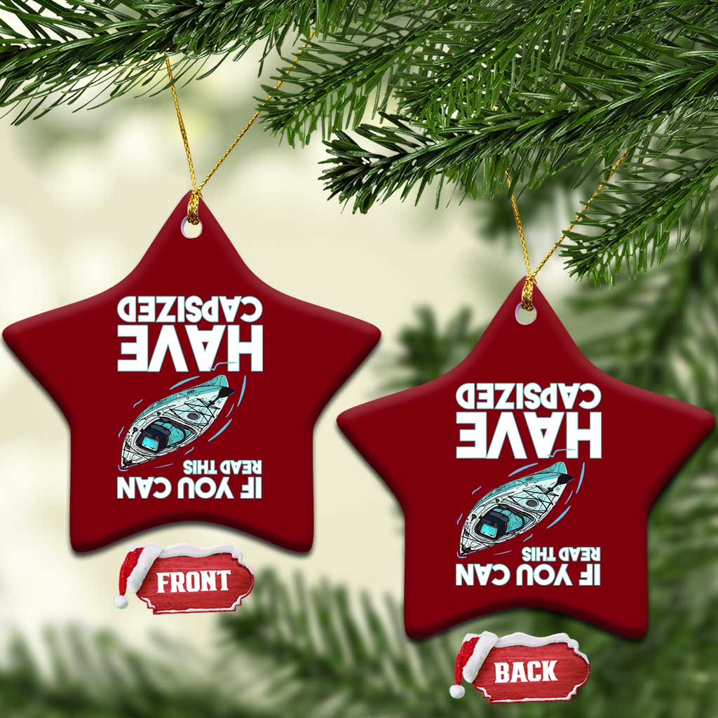 If You Can Read This I Have Capsized Ceramic Ornament Funny Boating TS14 Print Your Wear