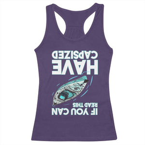 If You Can Read This I Have Capsized Racerback Tank Top Funny Boating TS14 Purple Print Your Wear
