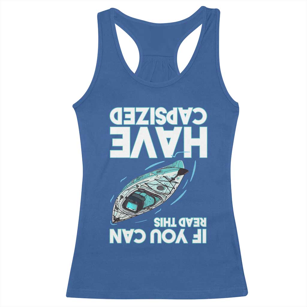 If You Can Read This I Have Capsized Racerback Tank Top Funny Boating TS14 Royal Blue Print Your Wear