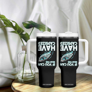 If You Can Read This I Have Capsized Tumbler With Handle Funny Boating TS14 Print Your Wear