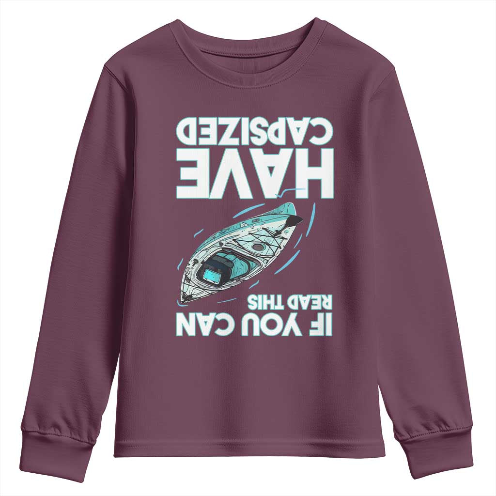 If You Can Read This I Have Capsized Youth Sweatshirt Funny Boating TS14 Maroon Print Your Wear