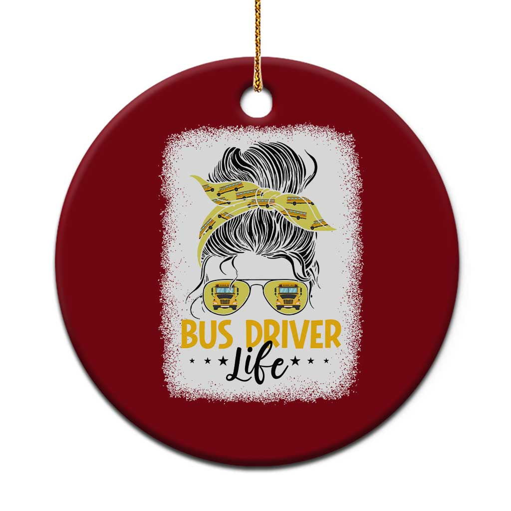 Messy Bun School Bus Driver Life Ceramic Ornament TS14 1pc Red Print Your Wear