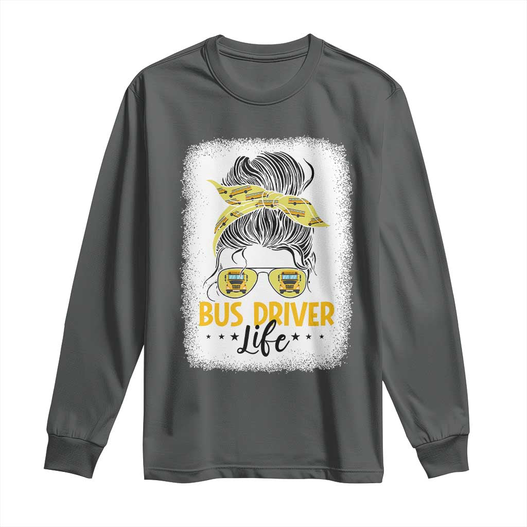 Messy Bun School Bus Driver Life Long Sleeve Shirt TS14 Dark Heather Print Your Wear
