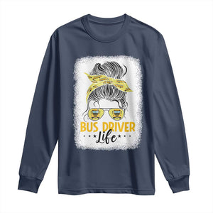 Messy Bun School Bus Driver Life Long Sleeve Shirt TS14 Navy Print Your Wear